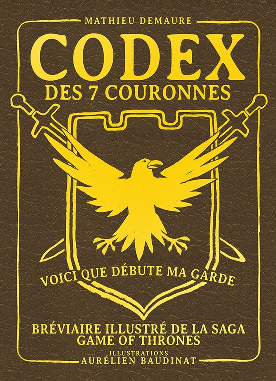Codex des 7 couronnes, bréviaire illustré de la saga Game of Thrones image