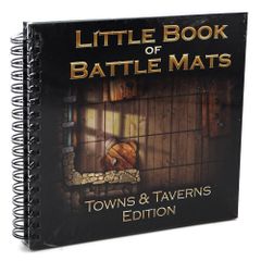 Little Book of Battle Mats: Towns and Taverns Edition