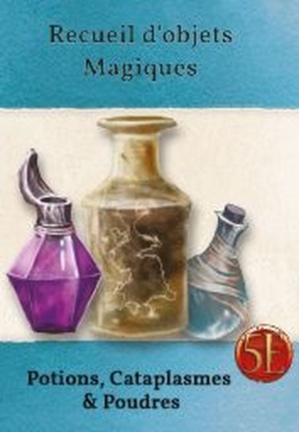 Recueil d'objets magiques : Potions, cataplasmes et poudres image