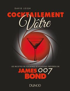 James Bond : Cocktailement Votre