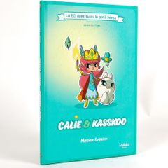 Calie et Kasskoo - Mission Evasion - La BD dont tu es le petit héros