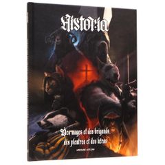 Historia : Des mages et des brigands, des pleutres et des héros