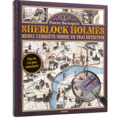 Menez l'enquête comme un vrai détective : Sherlock Holmes Tome 1