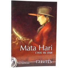 Trinités : Mata Hari L'oeil du Jour