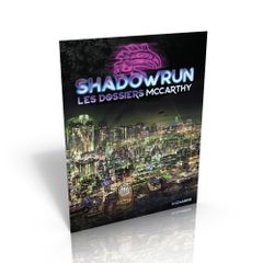 Shadowrun - SR6 - Les Dossiers McCarthy