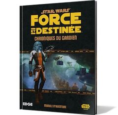 Star Wars : Force et Destinée - Chroniques du Gardien