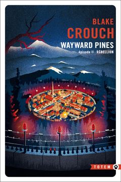 Wayward Pines Episode 2 : Rébellion