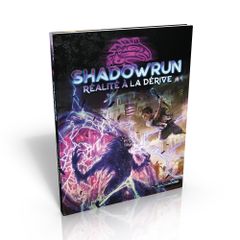 Shadowrun - SR6 - Réalité à la dérive